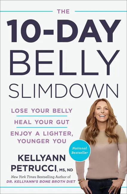 The 10-Day Belly Slimdown: Lose Your Belly, Heal Your Gut, Enjoy a Lighter, Younger You - Hardcover