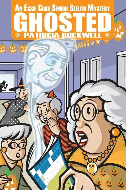Ghosted: An Essie Cobb Senior Sleuth Mystery - Paperback