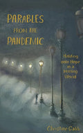 Parables from the Pandemic: Holding onto Hope in a Hurting World - Paperback