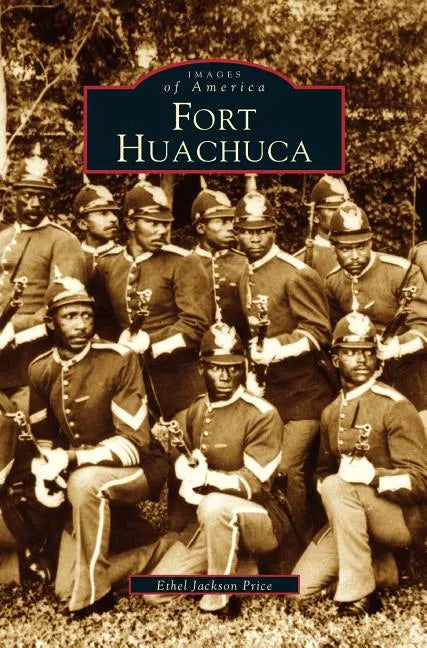 Fort Huachuca - Hardcover