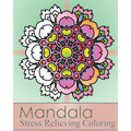 Mandala Stress Relieving Coloring: 50 Graphic Design and Stress Relieving Patterns for Anger Release, Adult Relaxation, Coloring Meditation, Broader I - Paperback