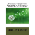 Dissociative Identity Disorder In A Nutshell: A First-Hand Account - Paperback
