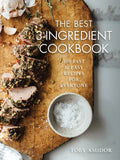 The Best 3-Ingredient Cookbook: 100 Fast and Easy Recipes for Everyone - Paperback