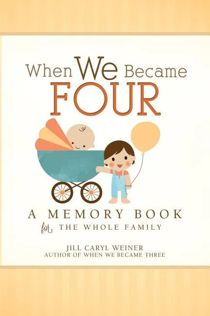 When We Became Four: A Memory Book for the Whole Family - Hardcover