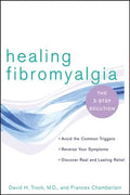 Healing Fibromyalgia: The Three-Step Solution - Paperback