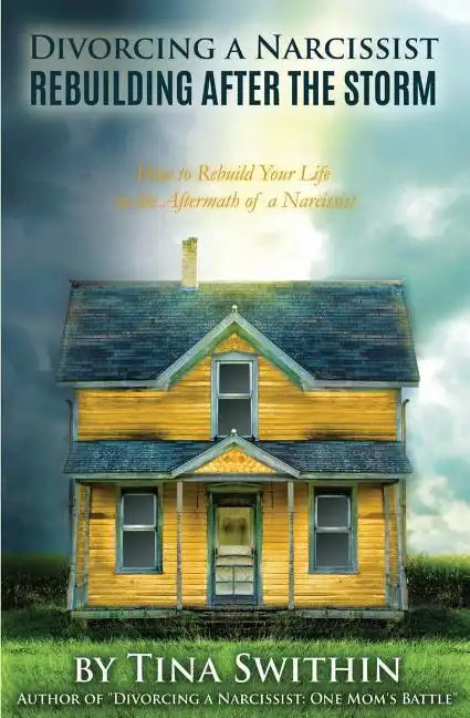 Divorcing a Narcissist: Rebuilding After The Storm - Paperback