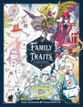 Family Traits: The Fantastic Bestiary of a Father and His Sons - Hardcover