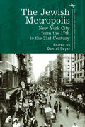 The Jewish Metropolis: New York City from the 17th to the 21st Century - Paperback