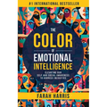 The Color of Emotional Intelligence: Elevating Our Self and Social Awareness to Address Inequities - Paperback