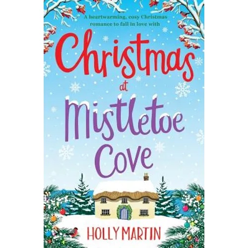Christmas at Mistletoe Cove: A heartwarming, cosy Christmas romance to fall in love with - Paperback
