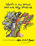 What Is Now Known Was Once Only Imagined: An (Auto)Biography of Niki de Saint Phalle - Hardcover