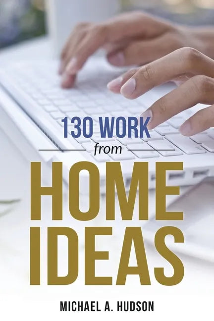 130 Work from Home Ideas - Paperback