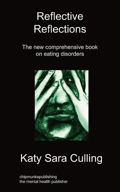 Reflective Reflections: The New Comprehensive Book on Eating Disorders - Paperback