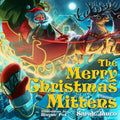 The Merry Christmas Mittens - Hardcover