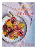 Easy Speedy Vegan: 100 Quick Plant-Based Recipes - Hardcover