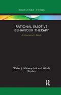 Rational Emotive Behaviour Therapy: A Newcomer's Guide - Paperback