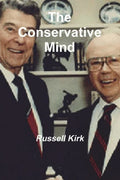 The Conservative Mind: From Burke to Santayana - Paperback