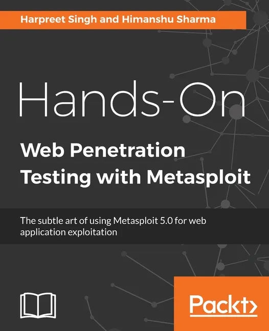 Hands-On Web Penetration Testing with Metasploit: The subtle art of using Metasploit 5.0 for web application exploitation - Paperback