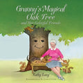 Granny's Magical Oak Tree and Her Colorful Friends - Paperback