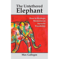 The Untethered Elephant - Paperback