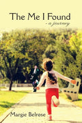 The Me I Found: - a Journey - Paperback