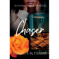 Chaser: A Courageous Love Novel - Paperback