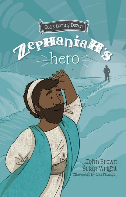 Zephaniah's Hero: The Minor Prophets, Book 1 - Hardcover