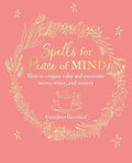 Spells for Peace of Mind: How to Conjure Calm and Overcome Stress, Worry, and Anxiety - Paperback