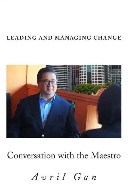 Leading and Managing Change: Conversation with the Maestro - Paperback
