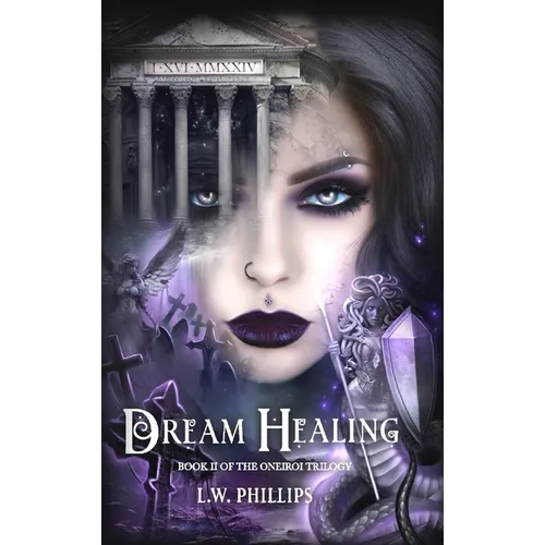 Dream Healing: Book II of the Oneiroi Trilogy - Hardcover