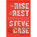 The Rise of the Rest: How Entrepreneurs in Surprising Places Are Building the New American Dream - Paperback