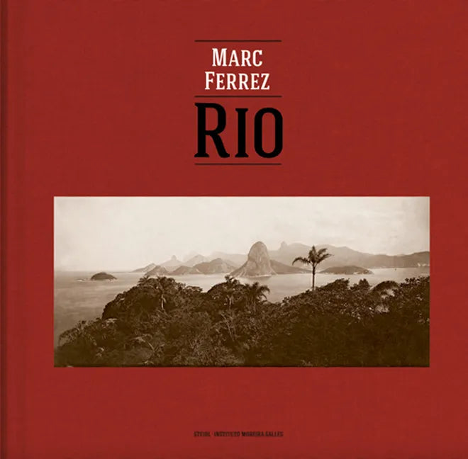Marc Ferrez & Robert Polidori: Rio - Hardcover
