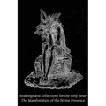 Readings and Reflections for the Holy Hour: The Manifestation of the Divine Presence - Paperback