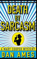 Death by Sarcasm: A Mary Cooper Mystery - Paperback