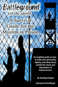 Battleground: A Survival Guide for the Muslim in Prison - Paperback