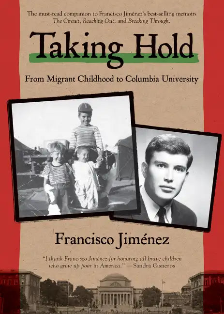 Taking Hold: From Migrant Childhood to Columbia University - Paperback