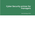 Cyber Security primer for managers - Paperback
