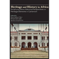 Heritage and History in Africa: Social and Ethno-Historical Perspectives on Heritage Elements in Cameroon - Paperback