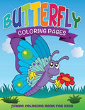 Butterfly Coloring Pages (Jumbo Coloring Book for Kids) - Paperback
