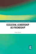 Ecclesial Leadership as Friendship - Paperback
