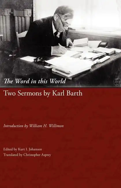 The Word in This World: Two Sermons by Karl Barth - Paperback