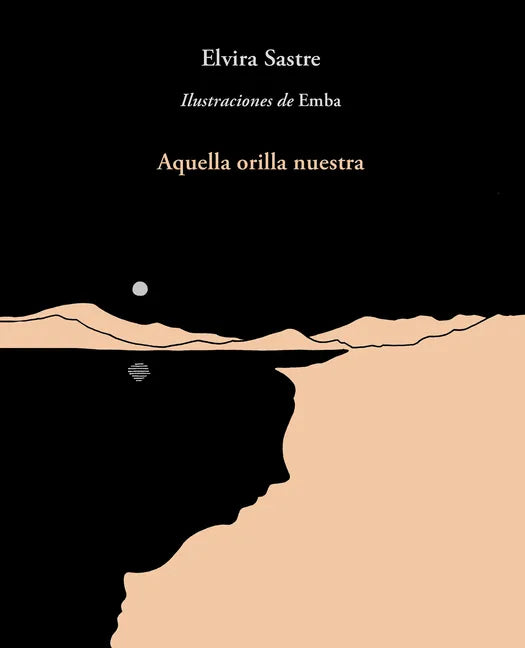 Aquella Orilla Nuestra / That Shore of Ours - Paperback