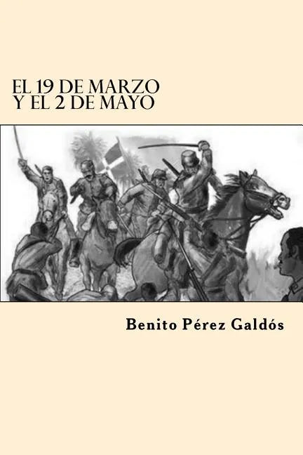 El 19 de Marzo y el 2 de Mayo (Spanish Edition) - Paperback