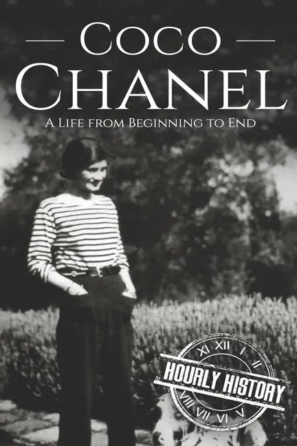 Coco Chanel: A Life from Beginning to End - Paperback