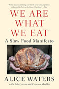 We Are What We Eat: A Slow Food Manifesto - Paperback