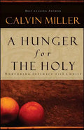 A Hunger for the Holy: Nuturing Intimacy with Christ - Paperback