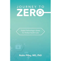 Journey to Zero: Digital Technology's Quest for Perfect Health Care - Paperback
