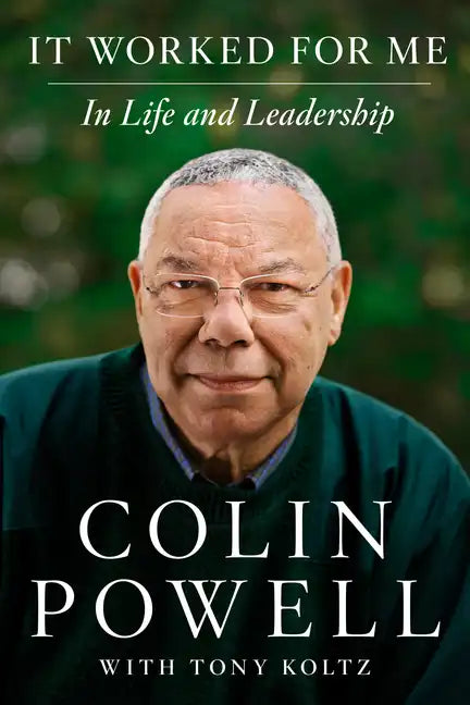 It Worked for Me: In Life and Leadership - Hardcover