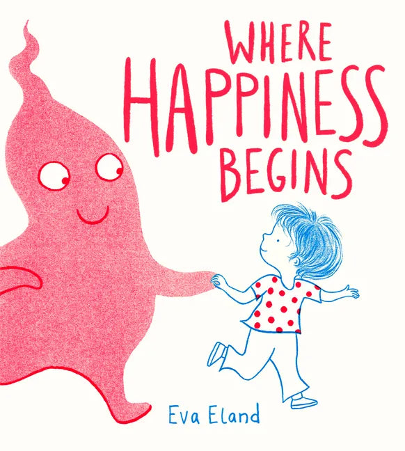 Where Happiness Begins - Hardcover