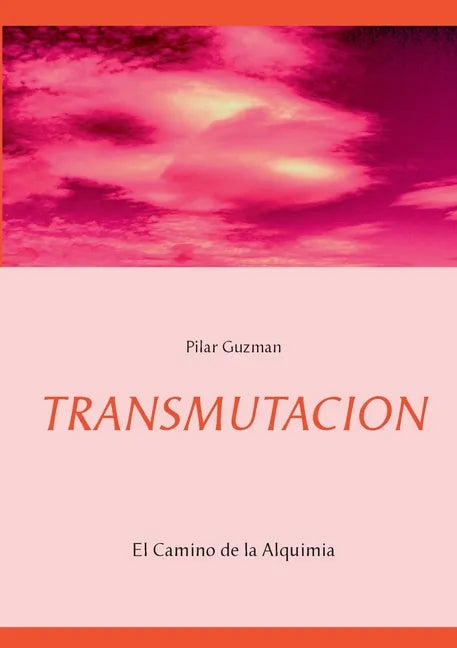 Transmutacion: El Camino de la Alquimia - Paperback